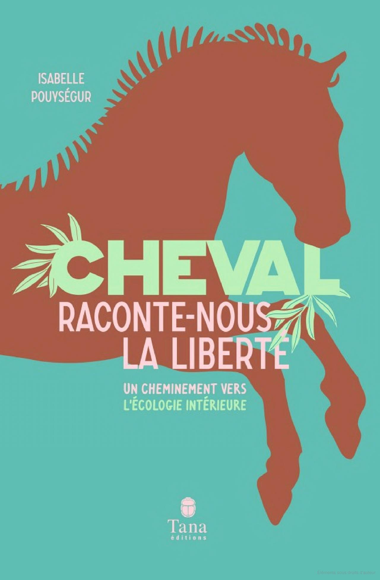 Couverture du livre Cheval, raconte-nous la liberté